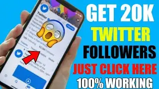 How To Get 20k Twitter Followers 2020 | Twitter Followers Increase 2020
