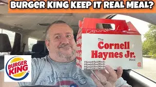 Burger King Cornell Haynes Jr. Meal | Keep It Real Meal