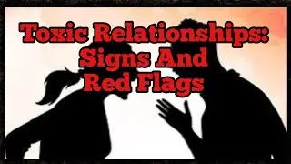 Dating Gone Wrong: Addicted To Toxic Relationships (Recognize The Red Flags)