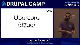 Bojan Živanović - The past, present, and future of eCommerce on Drupal
