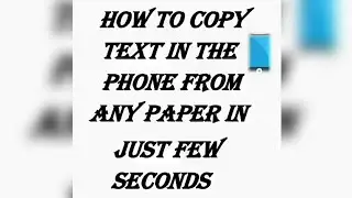 How to copy text in the phone📱from any paper in just few seconds