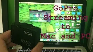 GoPro Hero Live Stream to Mac Computer and PC.