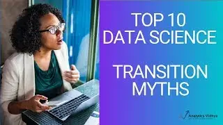 10 Data Science Transition Myths - Analytics Vidhya