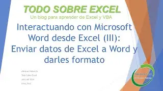 Interactuando con Microsoft Word desde Excel (III): Enviar datos de Excel a Word y darles formato