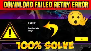 Download Failed retry Error Problem Solve in free Fire Max // free Fire Open Problem Solve
