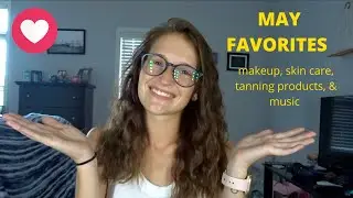 MAY FAVORITES
