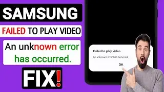 How to Fix “Failed to Play Video” Error on Samsung Phone (2025) | Video Not Playing in Gallery