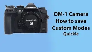 OM-1 Camera. A quick guide to Custom Modes. A feature I could not use this camera without.