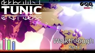 Tunic. Walkthrough Part 2
