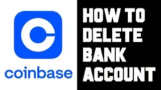 Coinbase How To Delete Bank Account - Coinbase How To Change Bank Account - Remove Bank Account Help