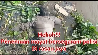 Heboh!!! penemuan mayat berseragam polisi di rasau jaya