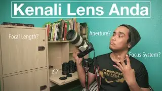 4 Perkara Asas Perlu Tahu Tentang Lens Anda