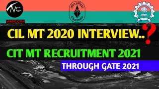 CIL MT 2020 INTERVIEW||CIL MT RECRUITMENT 2021through GATE 2021||GATE 2021||MINING GYAN