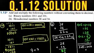 Q. 1.12: Add and multiply the following numbers without converting them to decimal. (a),(b)