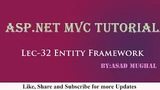 Lec-32 Entity Framework in ASP.NET MVC | ASP.NET MVC Tutorial