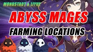 Abyss Mages All Farming Locations!! Detailed Guide! | Mondstadt & Liyue | Genshin Impact