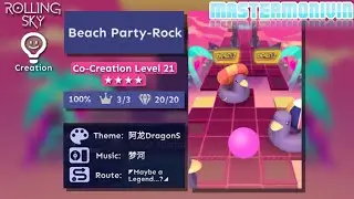 「Rolling Sky」Beach Party-Rock | Co-Creation Level 21 ★★★★ | MasterMonivin