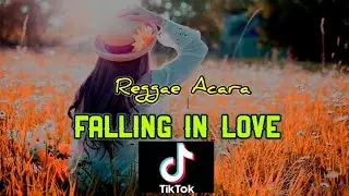 REGGAE ACARA TIKTOK - FALLING IN LOVE X SKOFF ENVOYER
