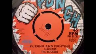 The Slickers - Fussing And Fighting