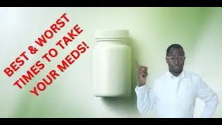 Best Time to Take Your Medications for MAXIMUM Effectiveness