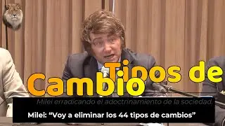 Milei: “Voy a eliminar los 44 tipos de cambios” | Javier Milei | 11 - 11 - 2022| mileipedia