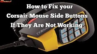 Corsair Scimitar Mouse Side Buttons not Working 2017 Fix