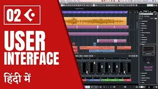 Learn Cubase 10.5 In Hindi | Tutorial 2 - User Interface