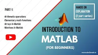 [Part-1] MATLAB: Arithmetic Operations, Elementary Math functions, Arrays and Matrices | Aim2crack