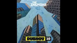 The Insmoke - DUBnov 10