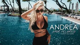 ANDREA - Amor Peligroso  (Muratt Mat Remix)