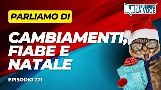 Cambiamenti, favole e NATALE, ne parliamo con La Perry | ep. 271