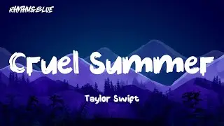 Taylor Swift - Cruel Summer ( Lyrics )