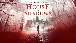 THE HOUSE OF SHADOWS   #Official #Trailer #Horror Movie