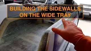 Building Back The Sides Of The Wide Tray (Part 6)
