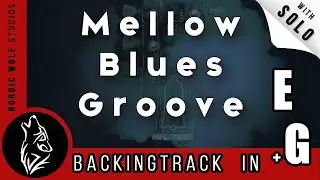 Mellow Blues Groove Backing Track Jam [E/G Minor]
