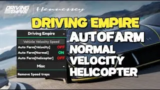 Driving Empire Script Hack Auto Farm Normal / Velocity / Helicopter [Pastebin 2024]