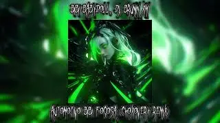 REMIX - AUTOMOTIVO BIBI FOGOSA - BIBI BABYDOLL, DJ BRUNIN XM, choxovery