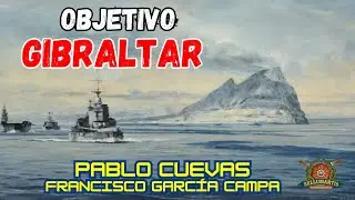 OBJECTIVE GIBRALTAR Operation Felix and Franco's plans to recover the rock *Pabo Cuevas*.