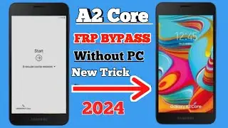 Samsung A2 Core (A260G) FRP Bypass/Reset Google Account Lock Latest Update 2024 Without Pin Sim