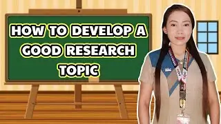 HOW TO DEVELOP A GOOD RESEARCH STUDY