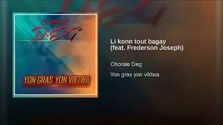 Li konn tout bagay - Chorale DEG feat Frederson Joseph