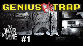 This War of Mine Episode #1