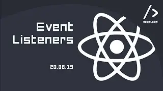 React Workshop: Event Listeners - 22.08.19