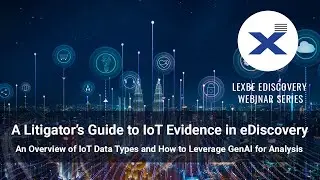A Litigator's Guide to IoT Evidence in eDiscovery