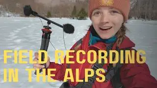 Field Recording in the Alps • Mountain stream & waterfall • Le Cirque du Fer-à-Cheval