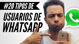 20 TIPOS DE USUARIOS DE WHATSAPP #2 | Manelvideoblogs