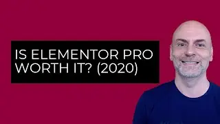 Is Elementor Pro Worth It? [2020]