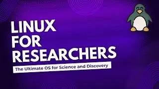 Linux vs. Other OS: Why Researchers Choose Linux for Their Work !