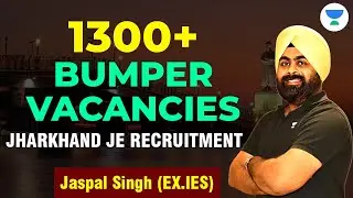 1300+ BUMPER VACANIES ! Jharkhand JE Recruitment | Jaspal Singh (Ex.IES) 