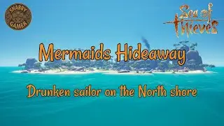 Drunken Sailor On The North Shore | Mermaid's Hideaway | Sea Of Thieves Riddle Solution